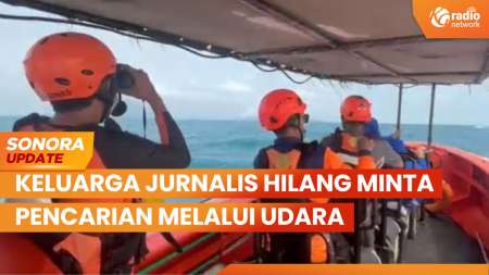 Keluarga 5 Jurnalis yang Hilang Minta Pencarian Melalui Udara | SONORA UPDATE