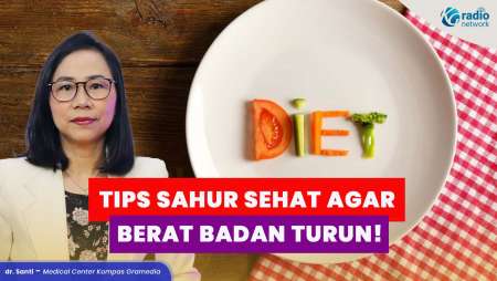 Rahasia Diet Tetap Turun Berat Badan Saat Puasa, Ini Menu Sahurnya!