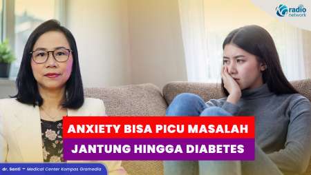 Dampak Anxiety pada Tubuh dan Mental