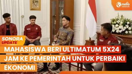Mahasiswa Beri Ultimatum 5×24 Jam ke Pemerintah, Gibran Akan Pertimbangkan Tuntutan | SONORA UPDATE