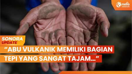 Bahaya Abu Vulkanik bagi Pernapasan dan Mata | SONORA UPDATE
