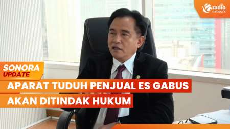 Update Aparat Tuduh Penjual Es Gabus, Yusril: Akan Kami Tindak Hukum | SONORA UPDATE
