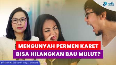 Mitos vs Fakta Mengunyah Permen Karet Bisa Hilangkan Bau Mulut?