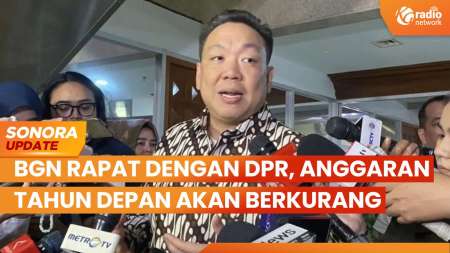 BGN Rapat Dengan Komisi IX DPR, Anggaran BGN Tahun Depan Berkurang Jauh | SONORA UPDATE
