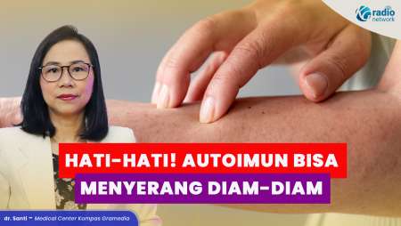 Kenapa Autoimun Sulit Terdekeksi? Kenali Gejalanya!