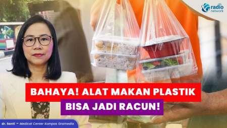 Bahaya Alat Makan, Tempat Minum, dan Kotak Plastik bagi Kesehatan
