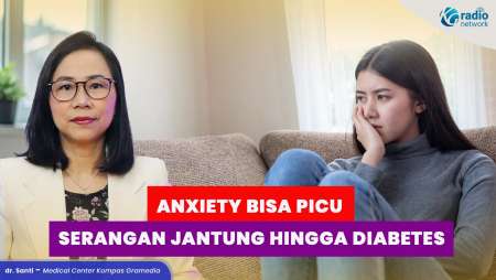 Dampak Anxiety pada Tubuh, Kenali Gejala Fisik dan Mentalnya