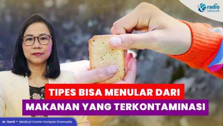 Penularan Tipes Lewat Bakteri Makanan hingga Alat Makan