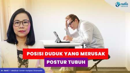 Hati-Hati! Kelamaan Duduk & Kebiasaan Buruk yang Merusak Postur Tubuh