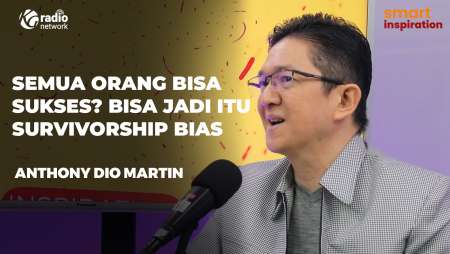 Survivorship Bias di Dunia Kerja - Anthony Dio Martin || Smart Inspiration Podcast