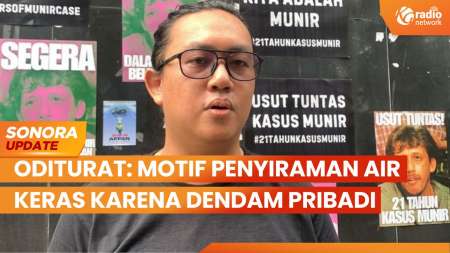 Motif Kasus Penyiraman Air Keras Terhadap Aktivis Andrie Yunus | SONORA UPDATE