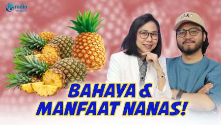 Suka Makan Nanas? Bahaya Jika Kebanyakan dan Manfaat bagi Kesehatan || KamuSehat Bersama dr. Santi