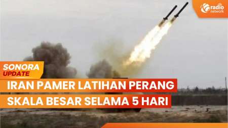 Siap Hadapi AS, Iran Pamer Latihan Perang Skala Besar Selama 5 Hari | SONORA UPDATE