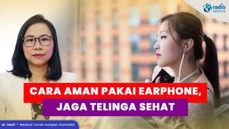 Sering Pakai Earphone? Tips Menjaga Telinga Tetap Sehat