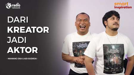 Dari Kreator jadi Aktor - Mamang Osa & Adi Sudirja || Smart Inspiration Podcast