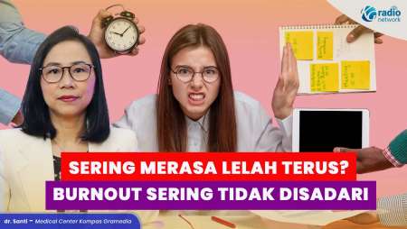 Kenali Penyebab dan Gejala Burnout yang Sering Tidak Disadari