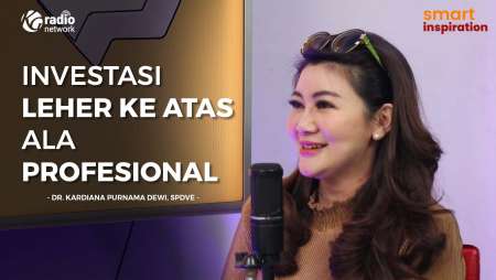 Investasi Leher Ke Atas Ala Profesional - dr. Kardiana Purnama Dewi, SpDVE || Smart Inspiration Podc