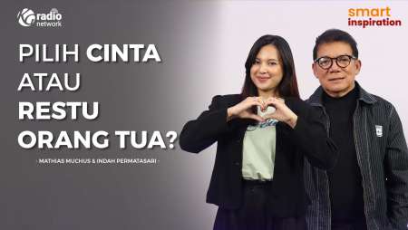 Pilih Cinta atau Restu Orang Tua? - Mathias Muchus & Indah Permatasari || Smart Inspiration Podcast