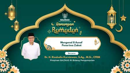Mengenal 8 Asnaf Penerima Zakat | Renungan Ramadan bersama Baznas 2026