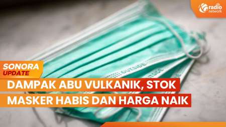 Dampak Abu Vulkanik, Stok Masker di Minimarket Habis dan Harga Melonjak Naik | SONORA UPDATE