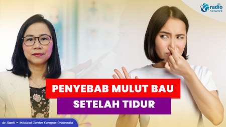 Bangun Tidur Mulut Bau? Ini Penyebab yang Sering Terjadi