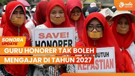 Guru Honorer Tak Boleh Mengajar di Tahun 2027 Berdasarkan Permendikdasmen | SONORA UPDATE