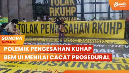 Polemik Pengesahan KUHAP, Aktivis Minta Penundaan Pemberlakuan | SONORA UPDATE