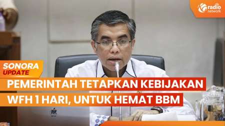 Pemerintah Tetapkan Kebijakan WFH 1 Hari Untuk Hemat BBM | SONORA UPDATE