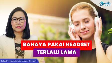 Bahaya & Efek Samping Menggunakan Headset Terlalu Lama