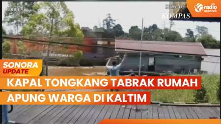 Kapal Tongkang Tabrak Rumah Apung Warga di Kalimantan Timur | SONORA UPDATE