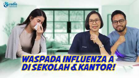 Waspada Influenza A! Kenali Risiko Penularan di Sekolah dan Kantor || KamuSehat bersama dr. Santi
