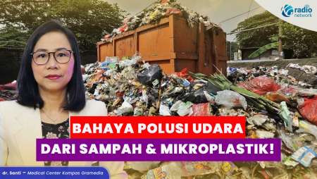 Bahaya Polusi Udara dari Sampah & Mikroplastik Bisa Mengancam Kesehatan