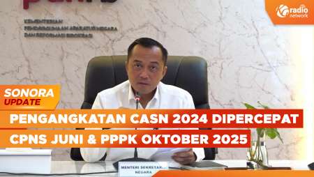 Resmi! Pengangkatan CPNS dan PPPK 2024 Dipercepat | SONORA UPDATE