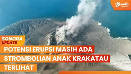 Letusan Strombolian Masih Terlihat di Anak Krakatau, Potensi Erupsi Masih Ada | SONORA UPDATE