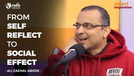 From Self Reflect to Social Effect - Ali Zaenal Abidin || Smart Inspiration Podcast