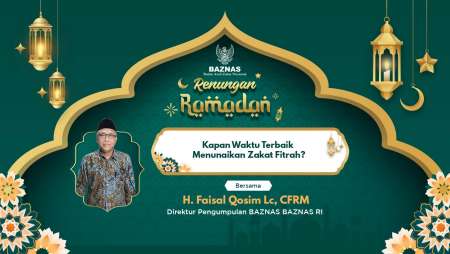 Kapan Waktu Terbaik Menunaikan Zakat Fitrah? | Renungan Ramadan Baznas 2026