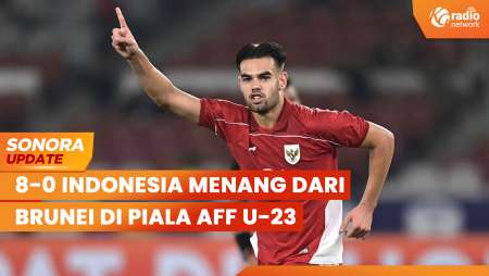 8-0 Indonesia Menang Besar atas Brunei di Piala AFF U-23 2025 | SONORA UPDATE
