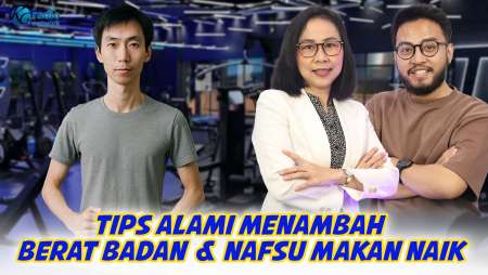 Tips Alami Menambah Berat Badan & Nafsu Makan Naik, Benahi Pola Hidup || KamuSehat Bersama dr. Santi