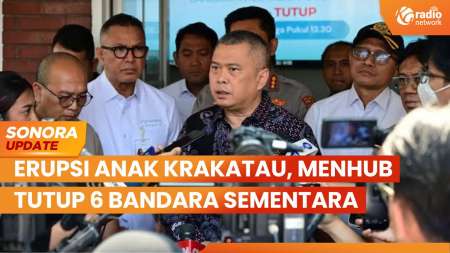 Erupsi Anak Krakatau, Menhub Tutup 6 Bandara Sementara | SONORA UPDATE