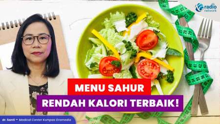 Tips Diet Saat Puasa, Menu Sahur Rendah Kalori
