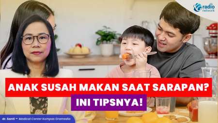 Tips Sarapan Pagi untuk Anak yang Susah Makan