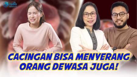 Cacingan di Usia Dewasa? Ini Gejala & Cara Penularannya! || KamuSehat bersama dr.Santi