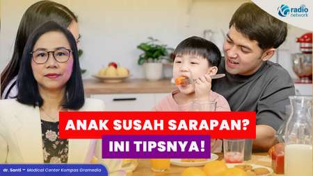 Tips Membiasakan Anak Sarapan Sehat dan Bergizi