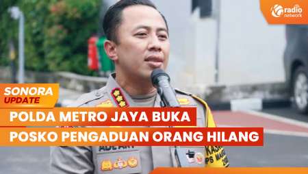 Polda Metro Jaya Buka Posko Pengaduan Orang Hilang Terkait Pengamanan Demo | SONORA UPDATE