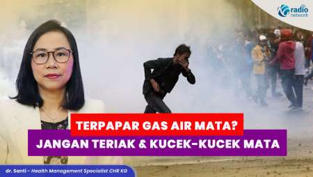 Tips Pencegahan & Penanganan Efek Gas Air Mata