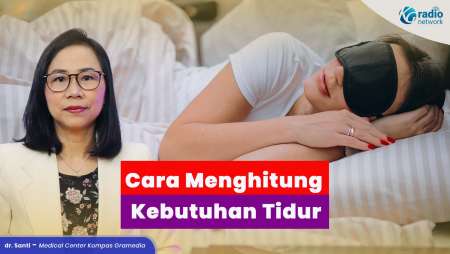 Berapa Jam Tidur yang Ideal? Begini Cara Menghitungnya