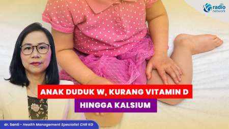 Faktor Pembentuk Kaki X dan O dari Anak-Anak hingga Dewasa