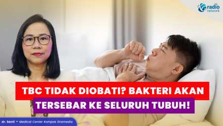 Bahaya! 4 Dampak Buruk TBC Jika Tidak Diobati dengan Benar