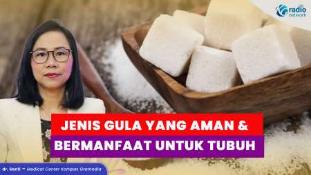 Kenali Jenis-Jenis Gula dan Perannya bagi Kesehatan Tubuh