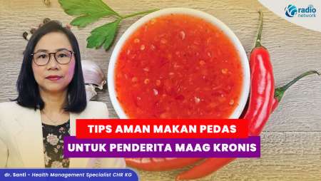 Maag Kronis tapi Suka Pedas? Ketahui Batas Aman Konsumsinya